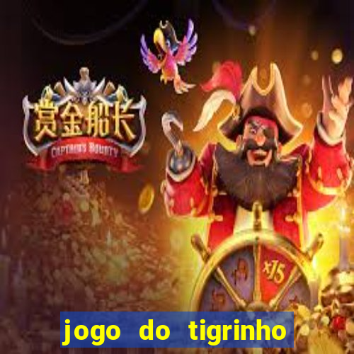 jogo do tigrinho de r$ 1