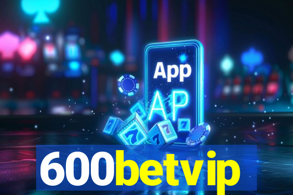 600betvip