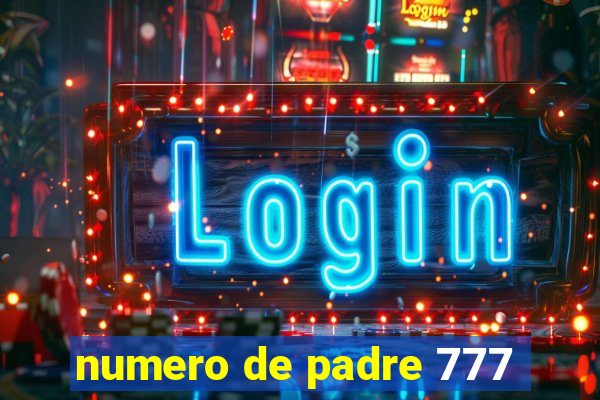 numero de padre 777