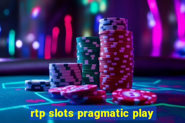 rtp slots pragmatic play