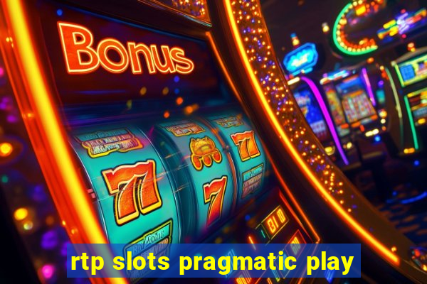 rtp slots pragmatic play