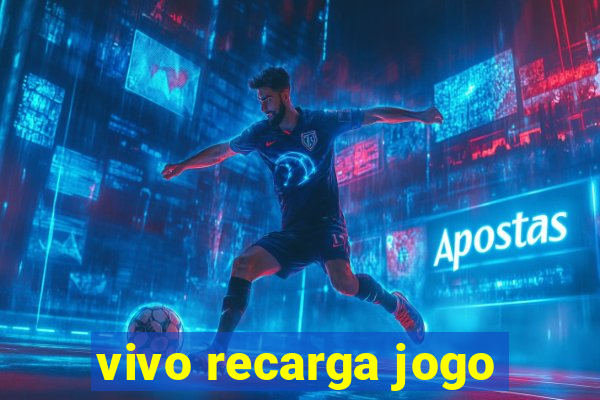 vivo recarga jogo