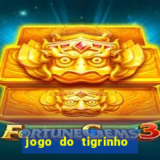 jogo do tigrinho paga de verdade