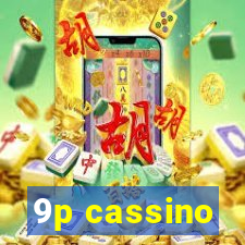 9p cassino