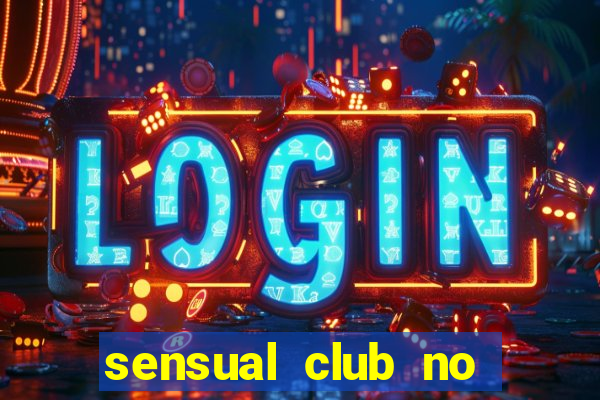 sensual club no esporte interativo