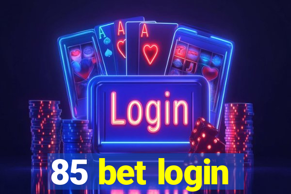 85 bet login