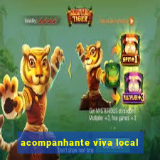 acompanhante viva local