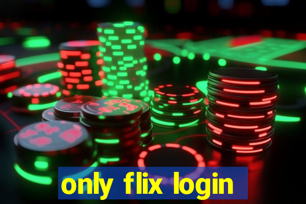 only flix login