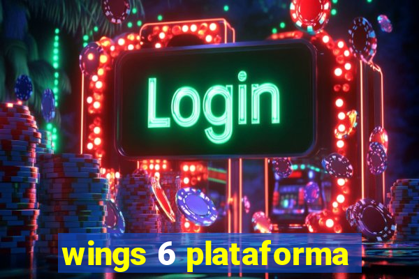 wings 6 plataforma