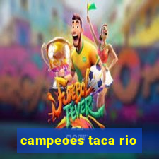 campeoes taca rio