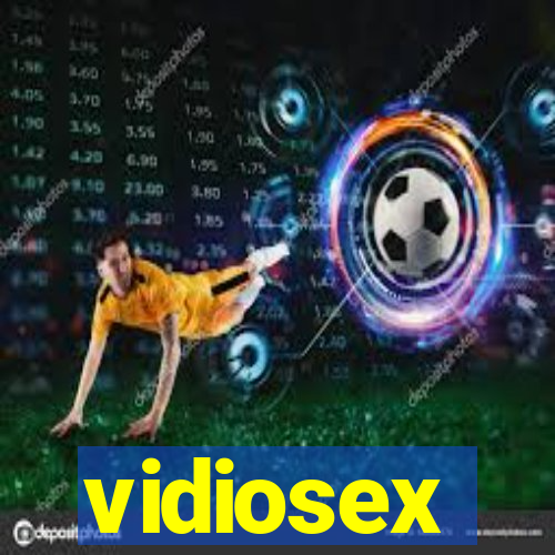 vidiosex