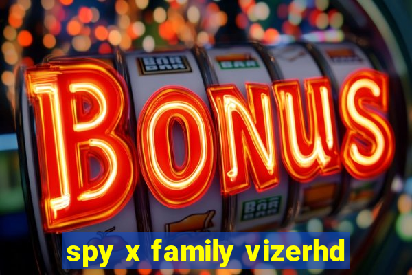 spy x family vizerhd