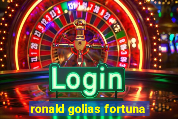 ronald golias fortuna