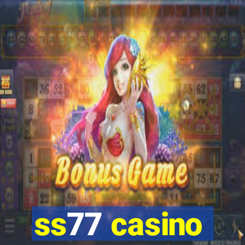 ss77 casino