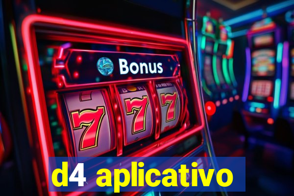 d4 aplicativo