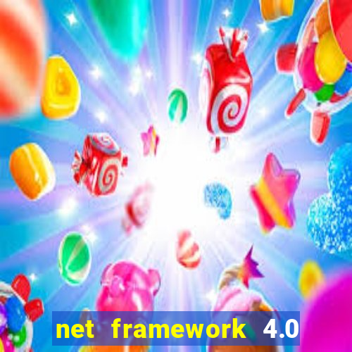 net framework 4.0 v 30319 windows 7