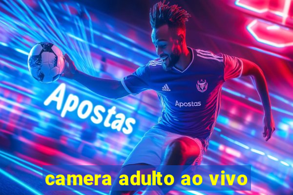 camera adulto ao vivo