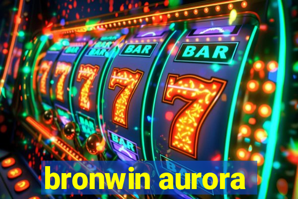 bronwin aurora