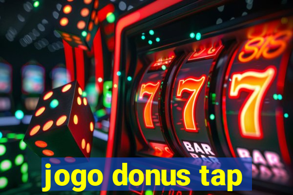 jogo donus tap