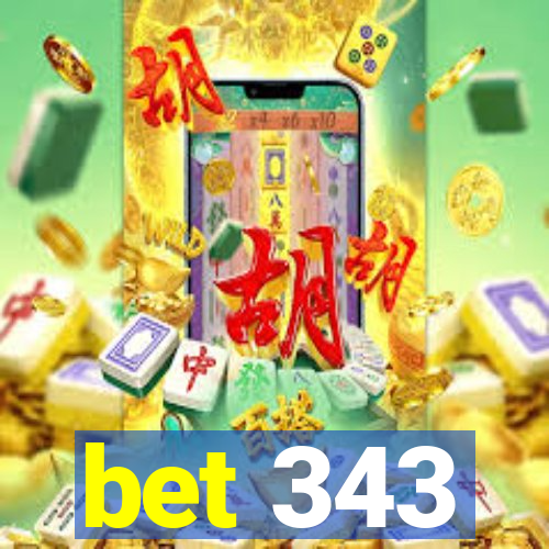 bet 343