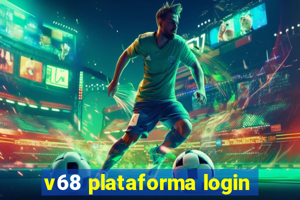 v68 plataforma login