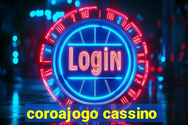 coroajogo cassino