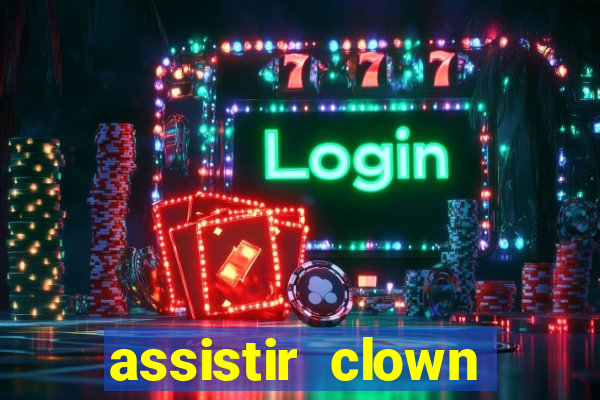 assistir clown (2014 dublado mega filmes)