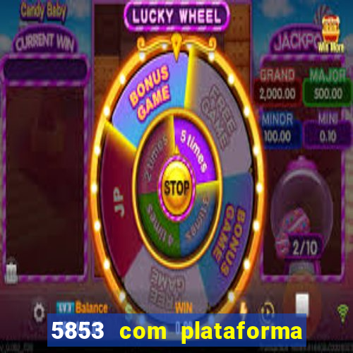 5853 com plataforma de jogos