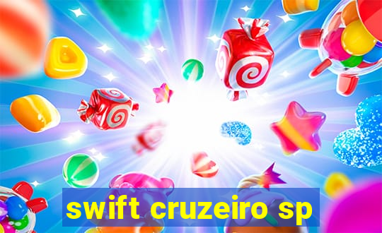 swift cruzeiro sp