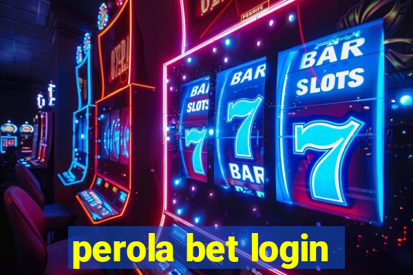 perola bet login