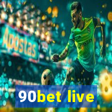 90bet live