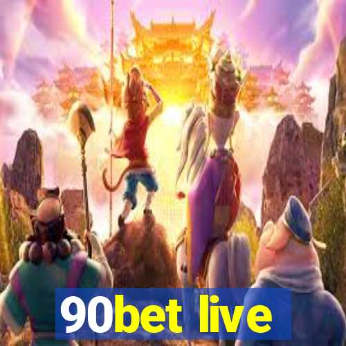 90bet live