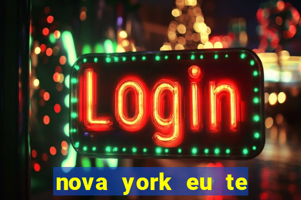 nova york eu te amo download