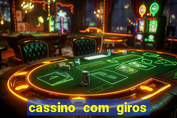 cassino com giros gratis sem deposito