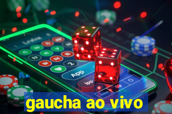 gaucha ao vivo