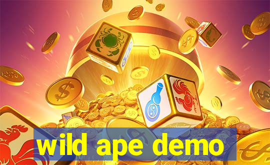 wild ape demo