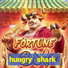 hungry shark evolution dinheiro infinito 2024