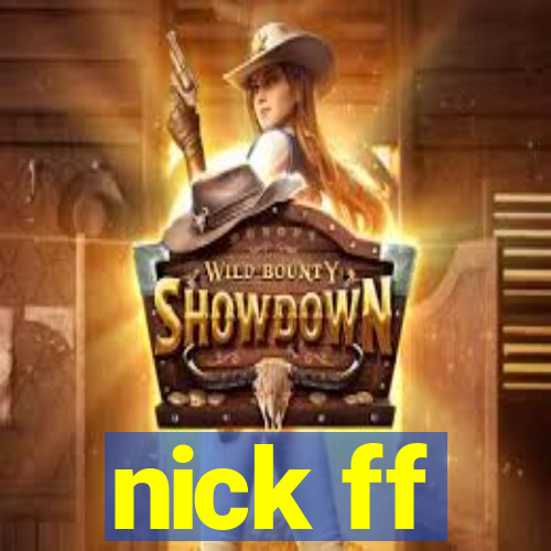 nick ff