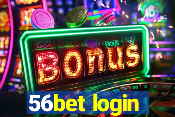 56bet login