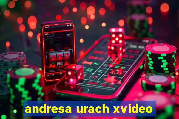 andresa urach xvideo