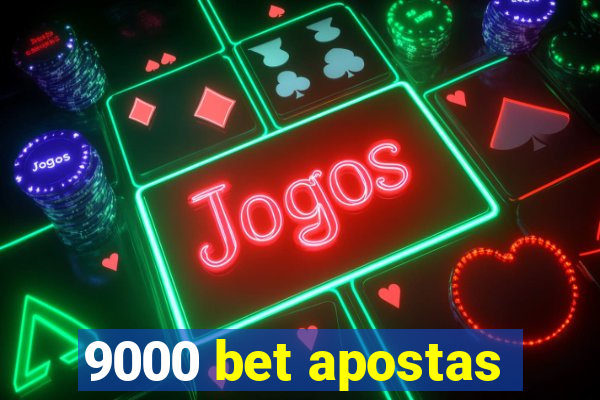 9000 bet apostas