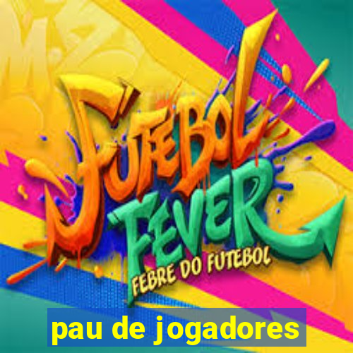 pau de jogadores