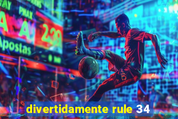 divertidamente rule 34