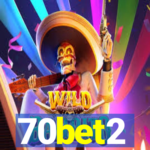 70bet2