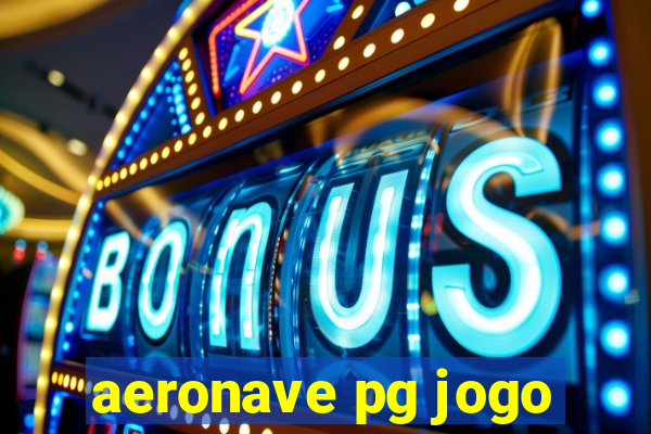 aeronave pg jogo