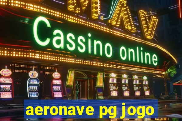 aeronave pg jogo