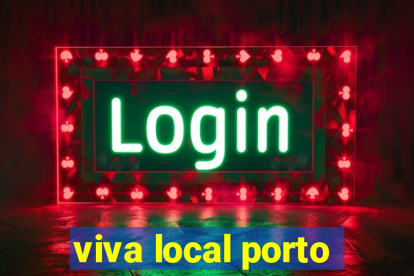 viva local porto