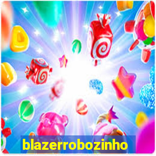 blazerrobozinho