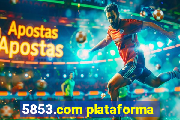 5853.com plataforma