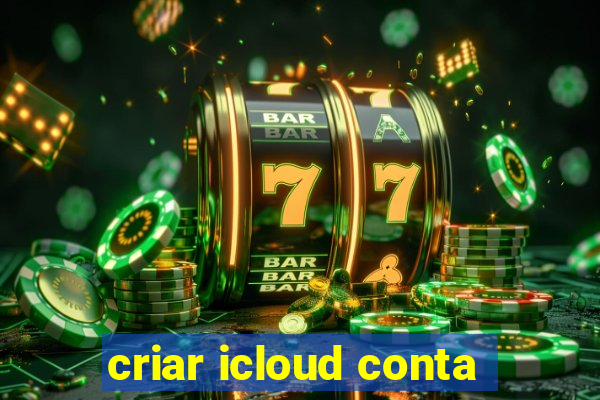 criar icloud conta